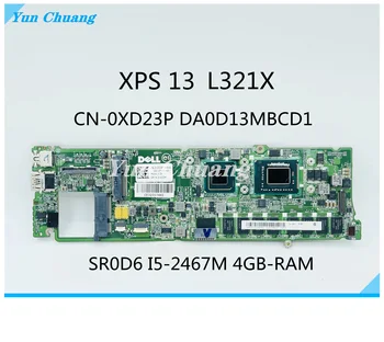 CN-0XD23P DA0D13MBCD1 оригиналната дънна платка за Dell XPS 13 L321X с 4 GB оперативна памет I5-2467M дънна Платка на лаптоп