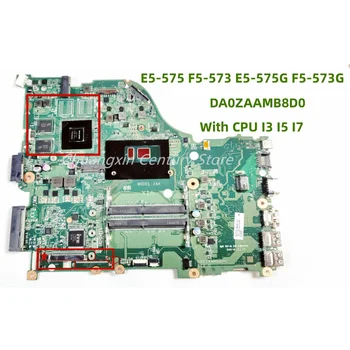 За лаптоп ACER E5-575 дънна платка E5-575G с процесор I3 I5 I7 DAZAAMB16E0 с графичен процесор на 100% напълно тестван
