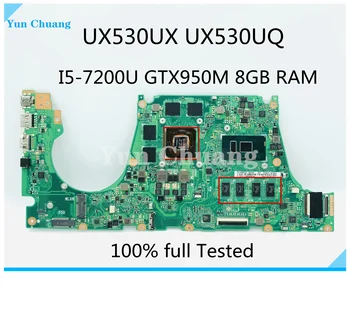 UX530UX UX530UQ дънна Платка за лаптоп Asus UX530U UX530UQ UX530UN UX530UR UX530UX дънна Платка i5-7200U Процесор, 8 GB оперативна Памет GT950M Графичен процесор